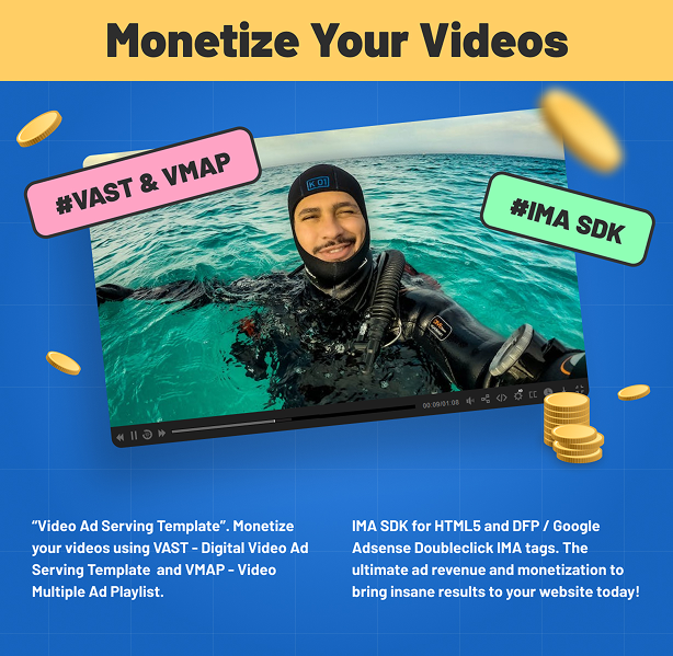 Monetize your videos with VAST/VMAP and Google IMA support