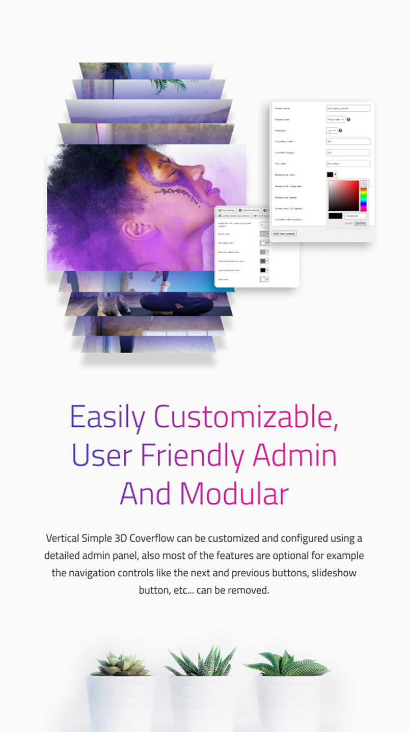 Cusotmizable, user Friendly and modular